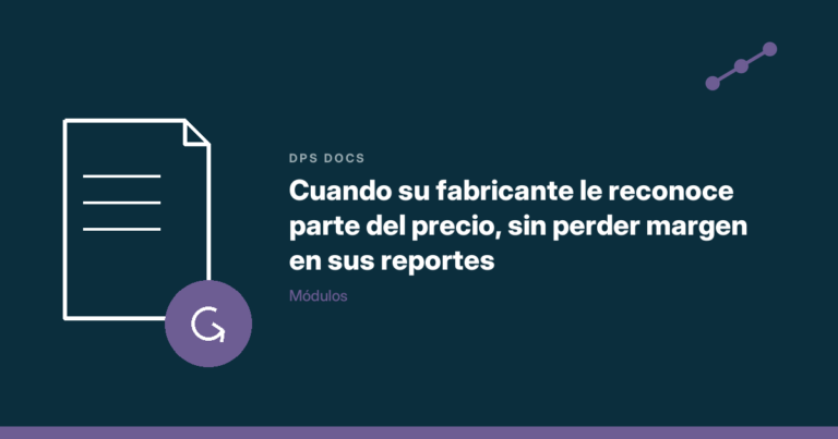 Cuando su fabricante le reconoce parte del precio, sin perder margen en sus reportes